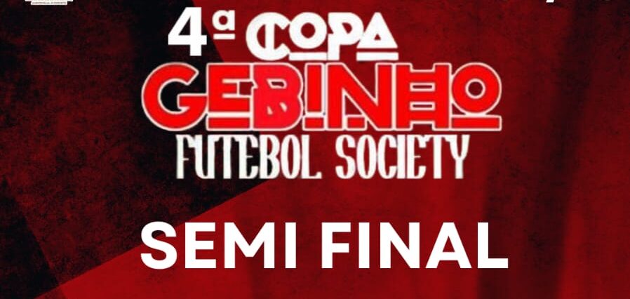 Semi-Final da 4ª Copa Gebinão de Futebol Society